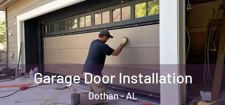  Garage Door Installation Dothan - AL
