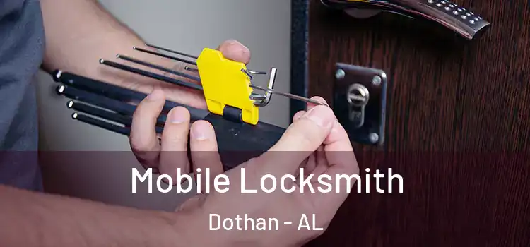  Mobile Locksmith Dothan - AL