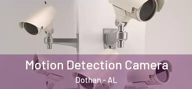  Motion Detection Camera Dothan - AL